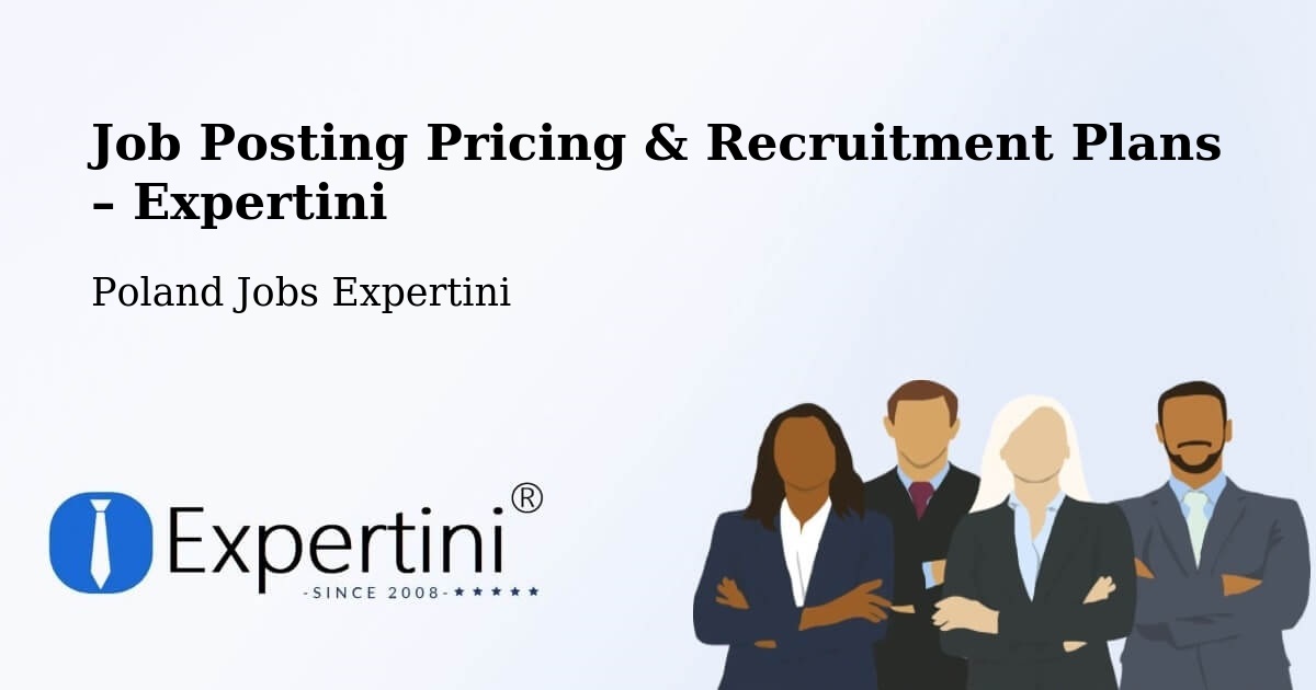 Job Posting Pricing & Recruitment Plans – Dobrodzień - Dobrodzień, Poland Jobs Expertini